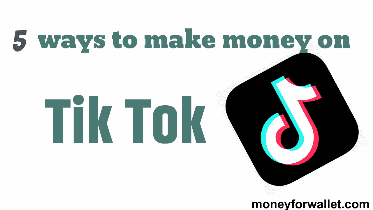 How to Make Money on Tik Tok: 5 Best Way To Boost Your Earning