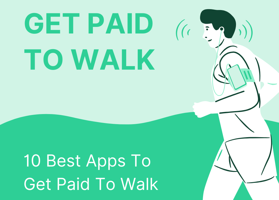 get paid to walk app