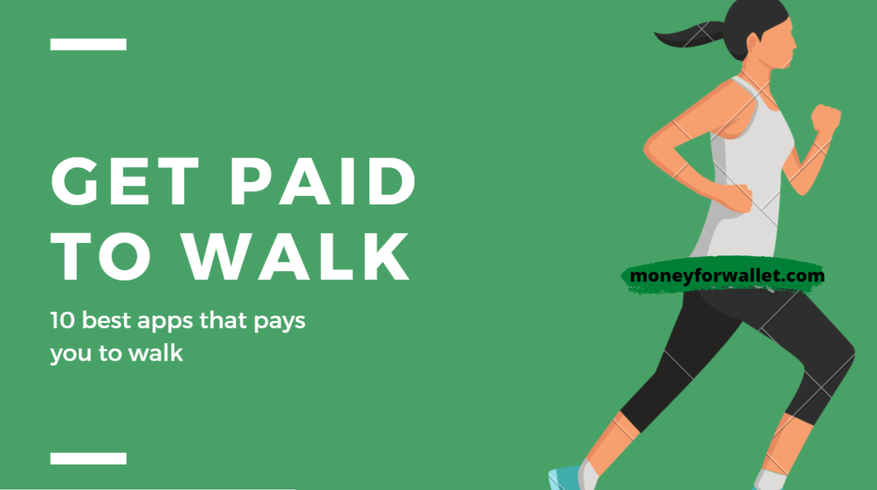 10 Best Get Paid To Walk Apps: Walk And Earn Money In 2022