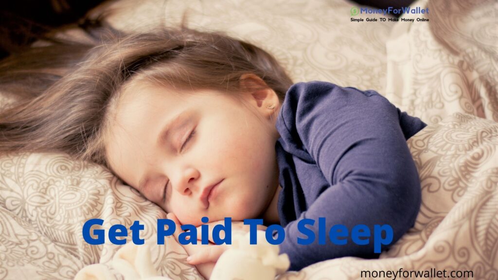 Get Paid To Sleep