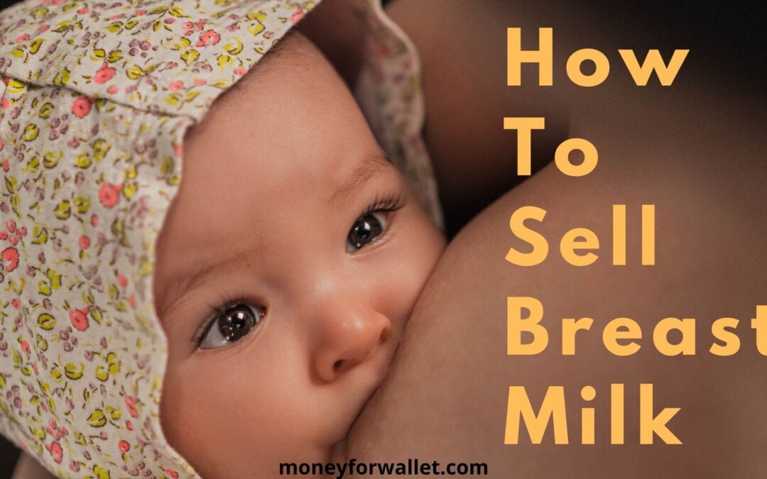 How To Sell Breast Milk