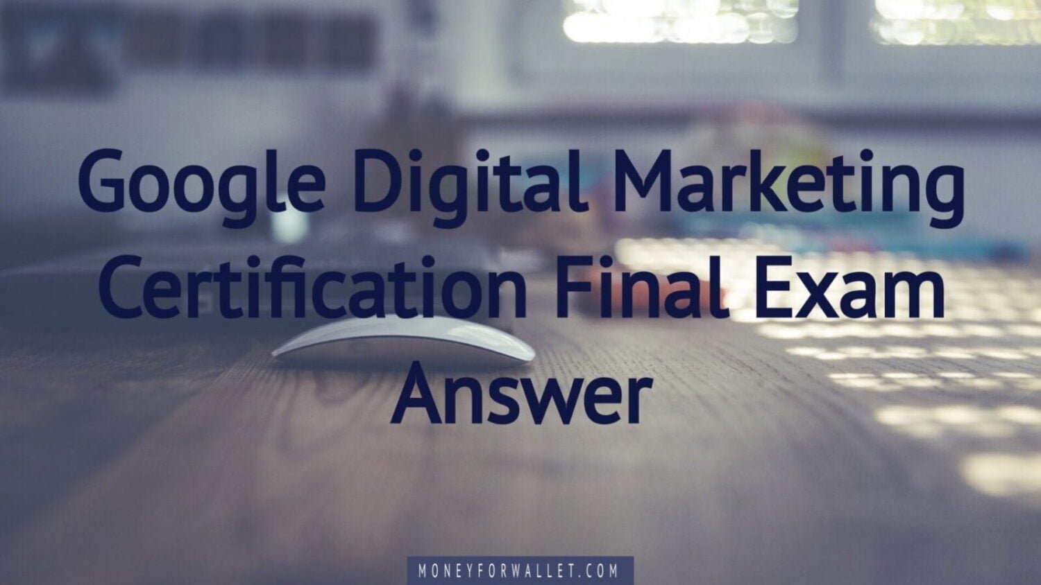 google digital unlocked final exam answers