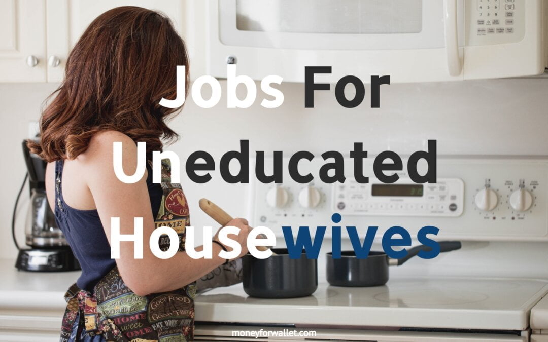 online Jobs For Uneducated Housewives