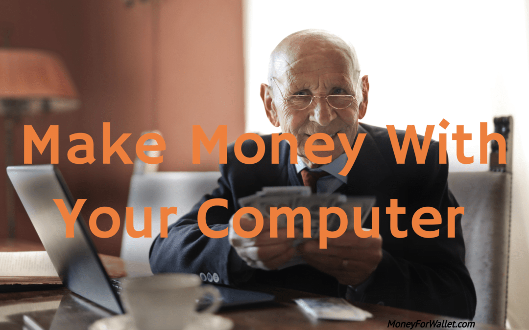Make Money With A Computer