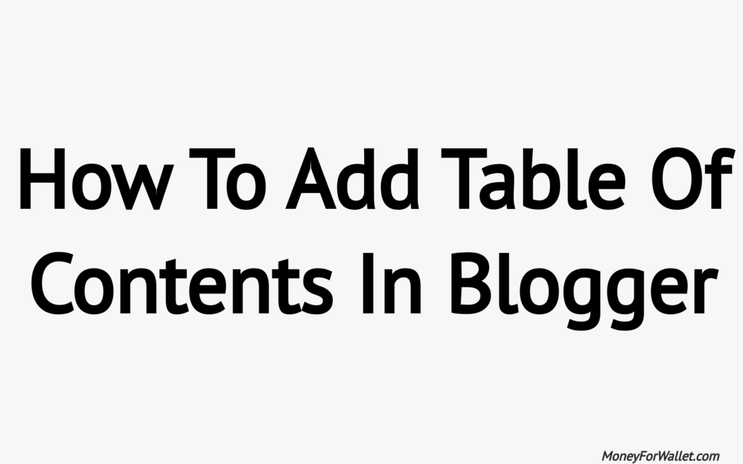 How To Add Table Of Contents In Blogger
