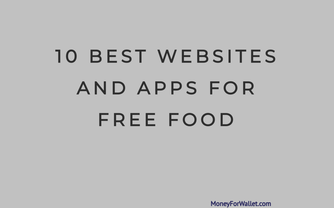10 BEST WEBSITES AND APPS FOR FREE FOOD