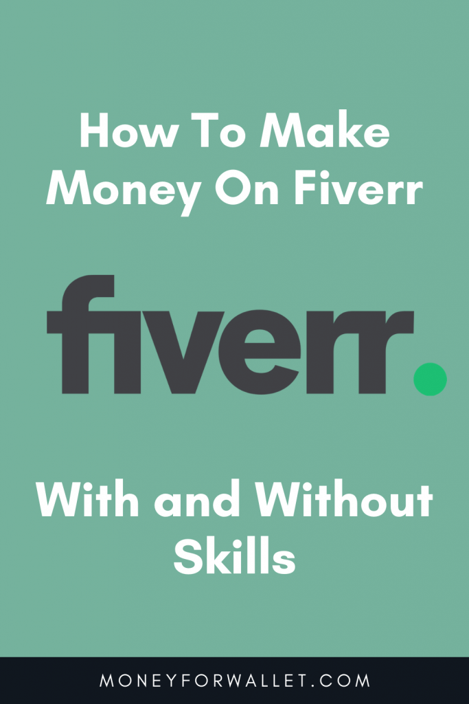 How To Make Money On Fiverr With and Without any Skill