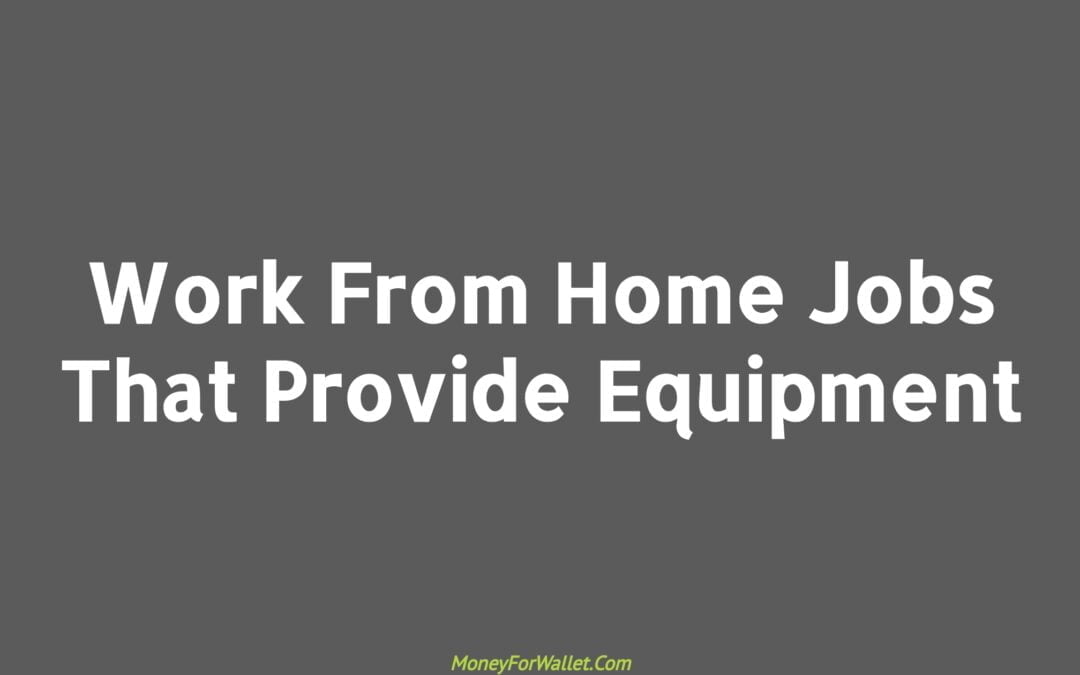 Jobs That Provide Equipment