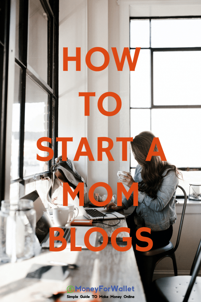 Start A Mom Blog Simple Guide