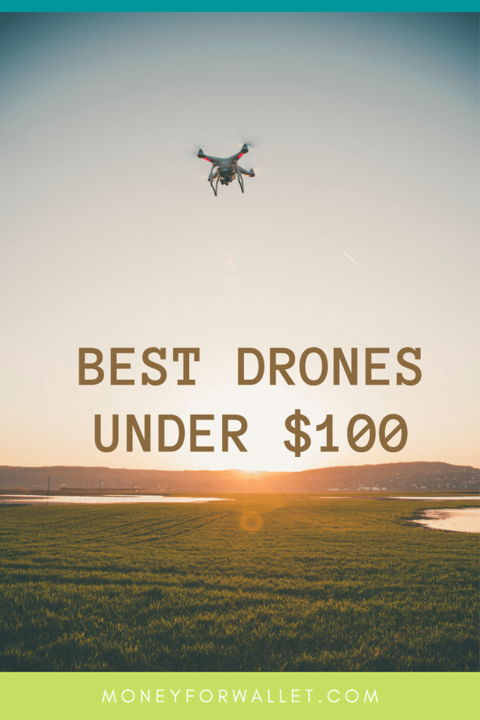 5 best drones under $100