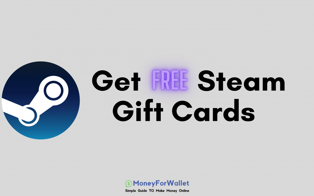 Get free steam gift cards