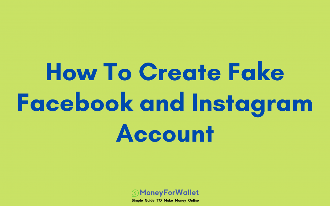 How To Create Fake Facebook and Instagram Account