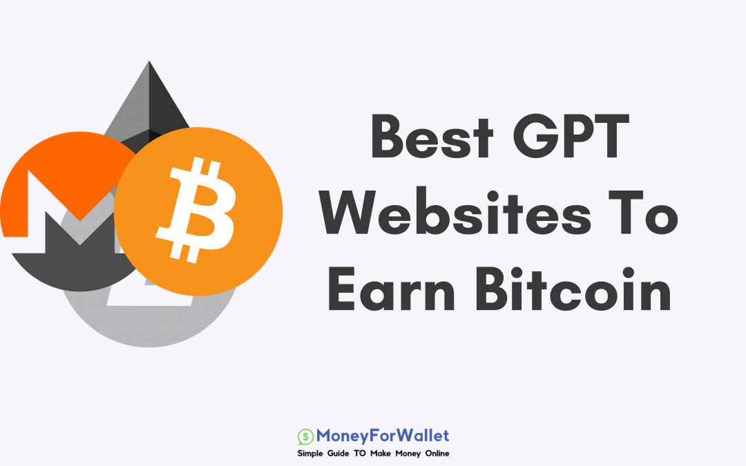 List Of Best Bitcoin GPT Websites To Earn Bitcoin and Cryptocurrency