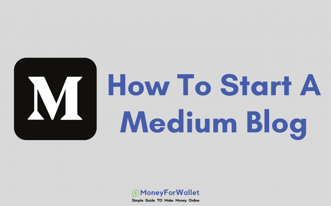 How To Start A Medium Blog