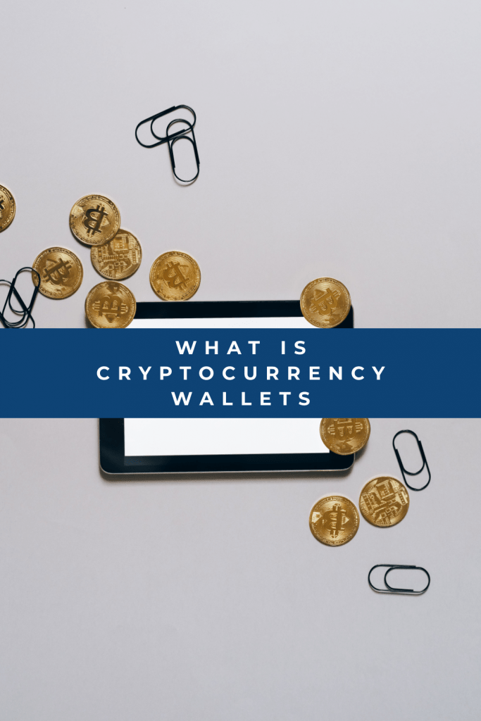 WHAT IS CRYPTOCURRENCY WALLETS