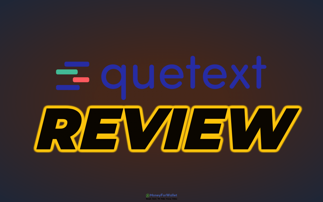Quetext Review: Why It Is Best Plagiarism Checker? [Get Premium For $2.99]