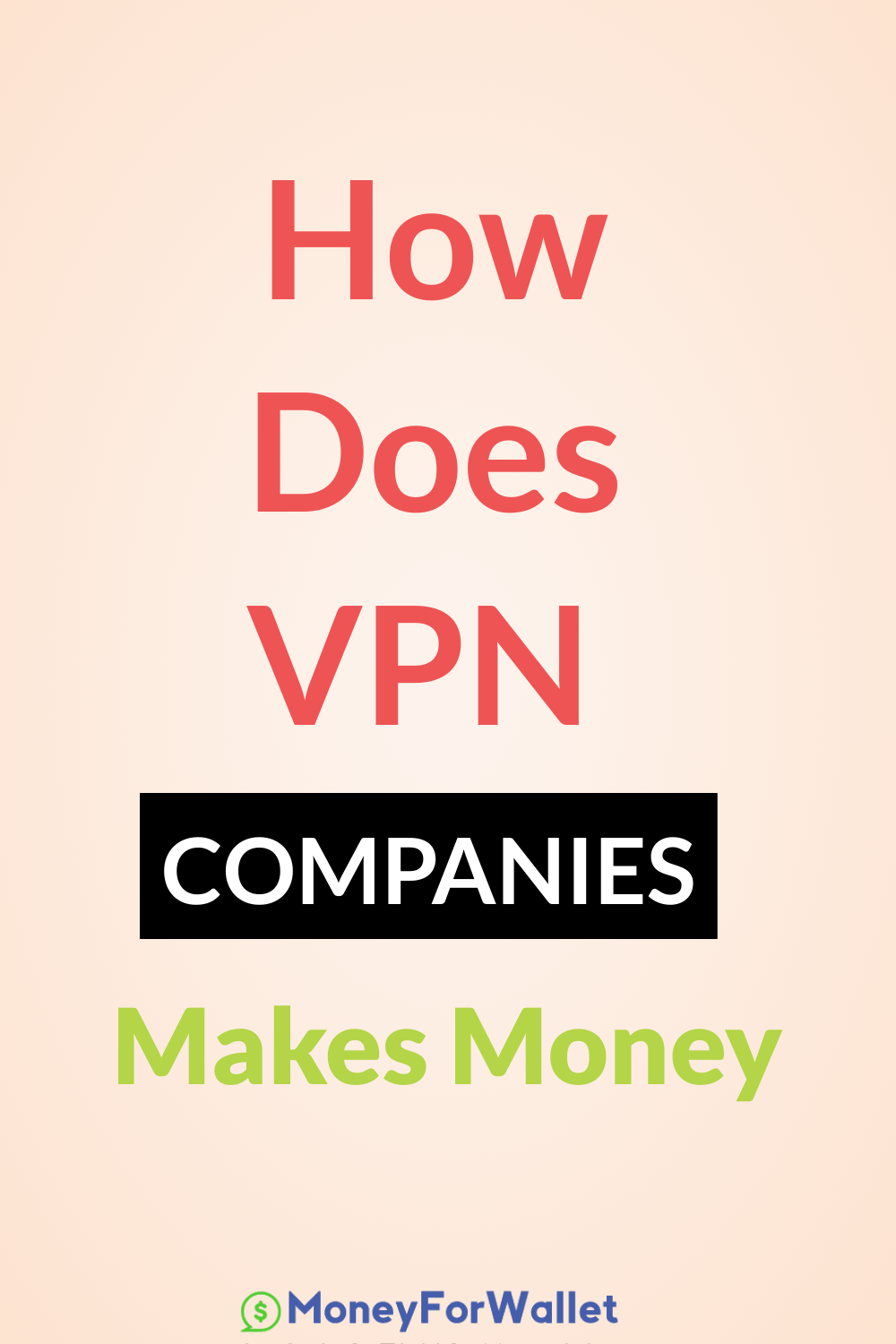 VPNs Make Money