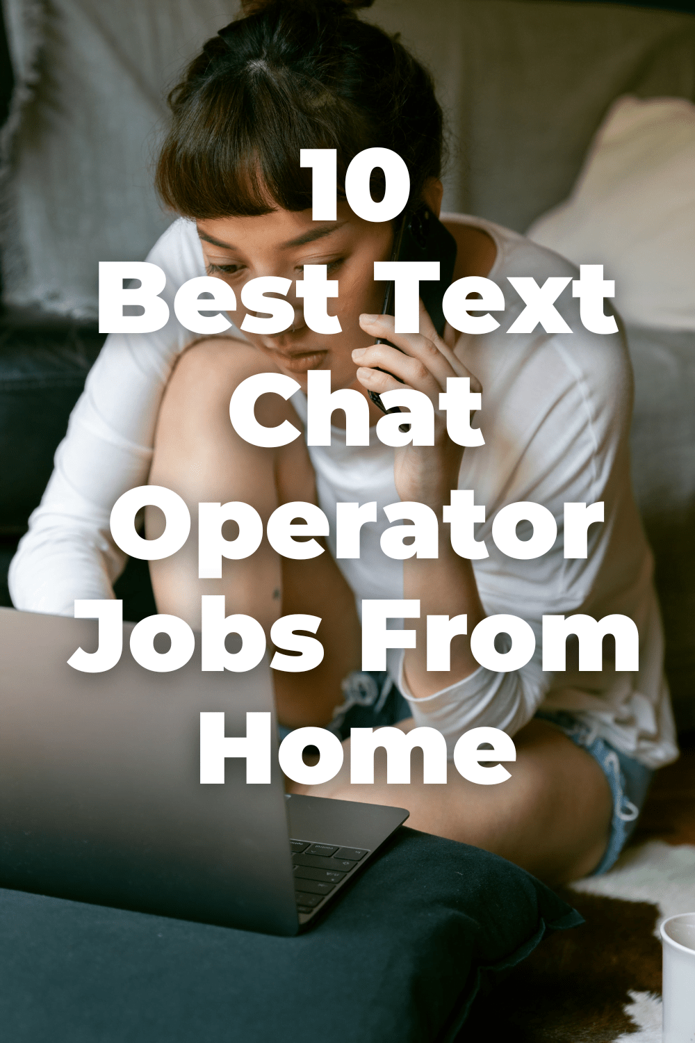 10 Best Text Chat Operator Jobs From Home